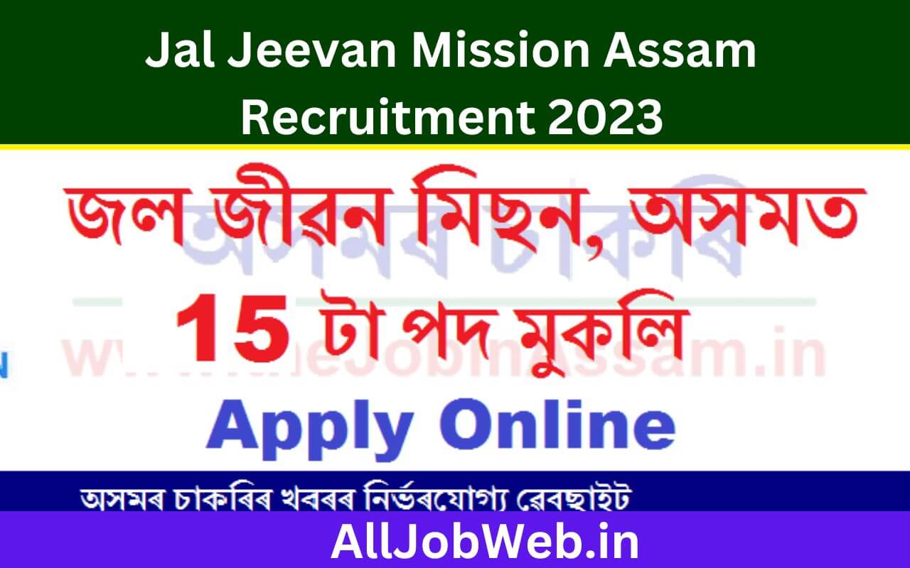 Jal Jeevan Mission Assam Recruitment 2023