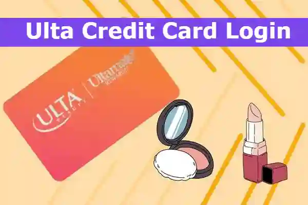 Ulta Credit Card Login 2023