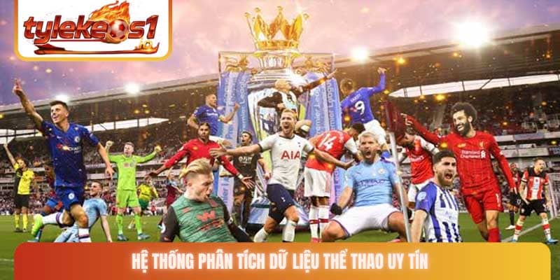 Hệ thống phân tích dữ liệu thể thao uy tín